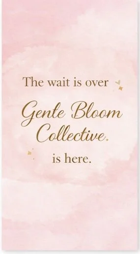 Soft pink background with the text: 'The wait is over Gentle Bloom Collective is here.' in elegant font, with small gold heart details.