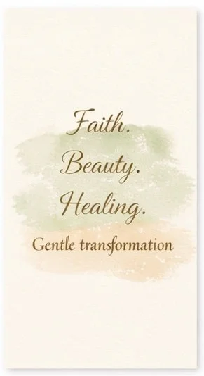 Inspirational quote on a soft beige background with watercolor accents, reading: Faith. Beauty. Healing. Gentle transformation.