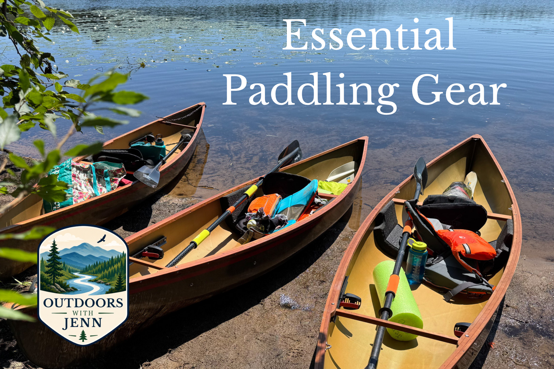 Essential Paddling Gear: What I Never Leave Behind 