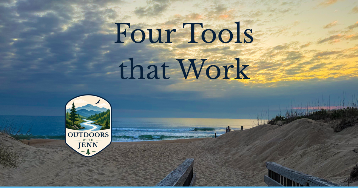 Four Tools that Work: Making My Outdoor Life a Little Easier