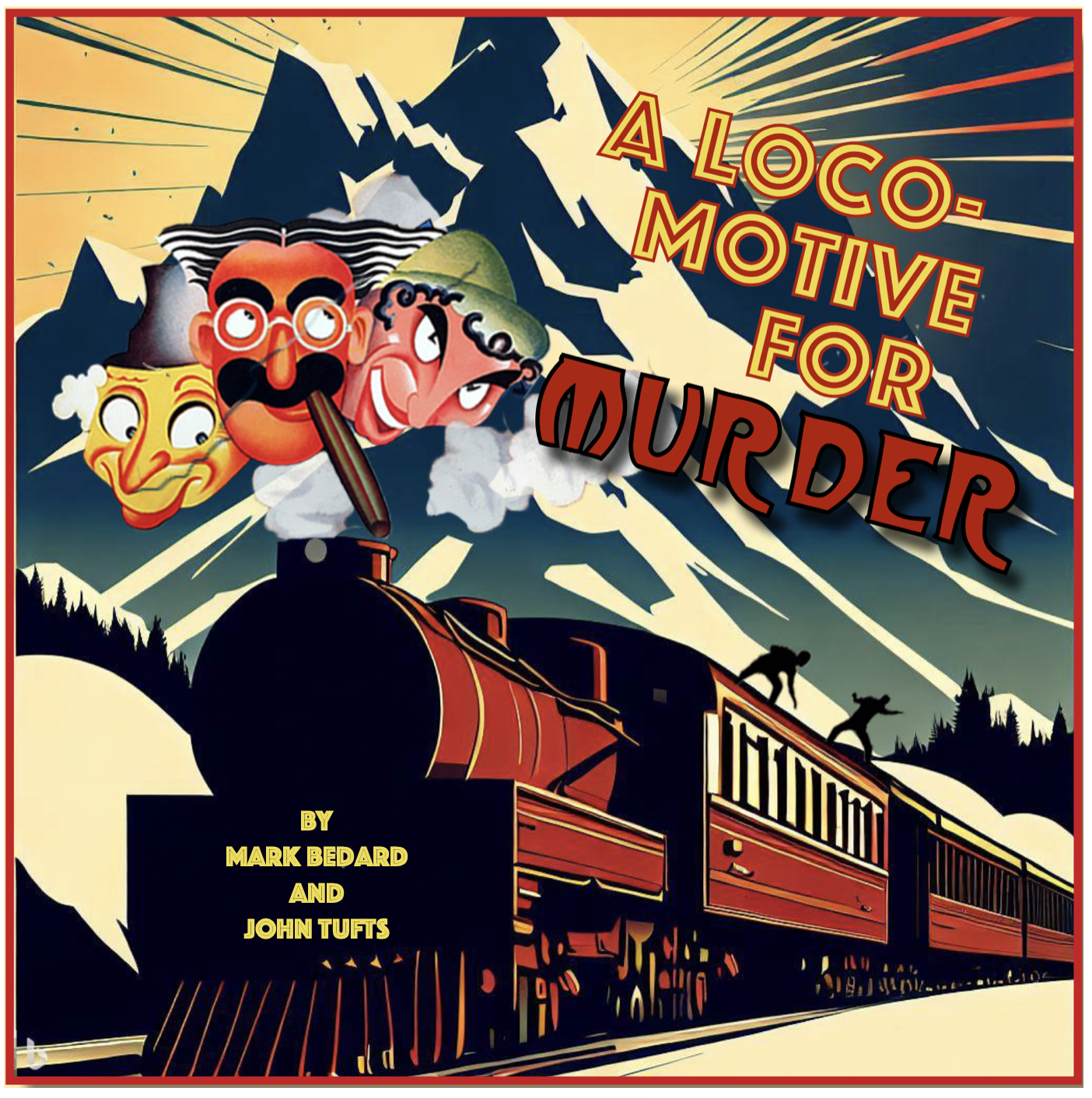 A vintage-style illustrated book cover titled 'A Locomotive for Murder' showing a steam train moving through snowy mountains, with three cartoon faces and a dog on top of the train, and the authors' names, Mark Bedard and John Tufts, at the bottom.
