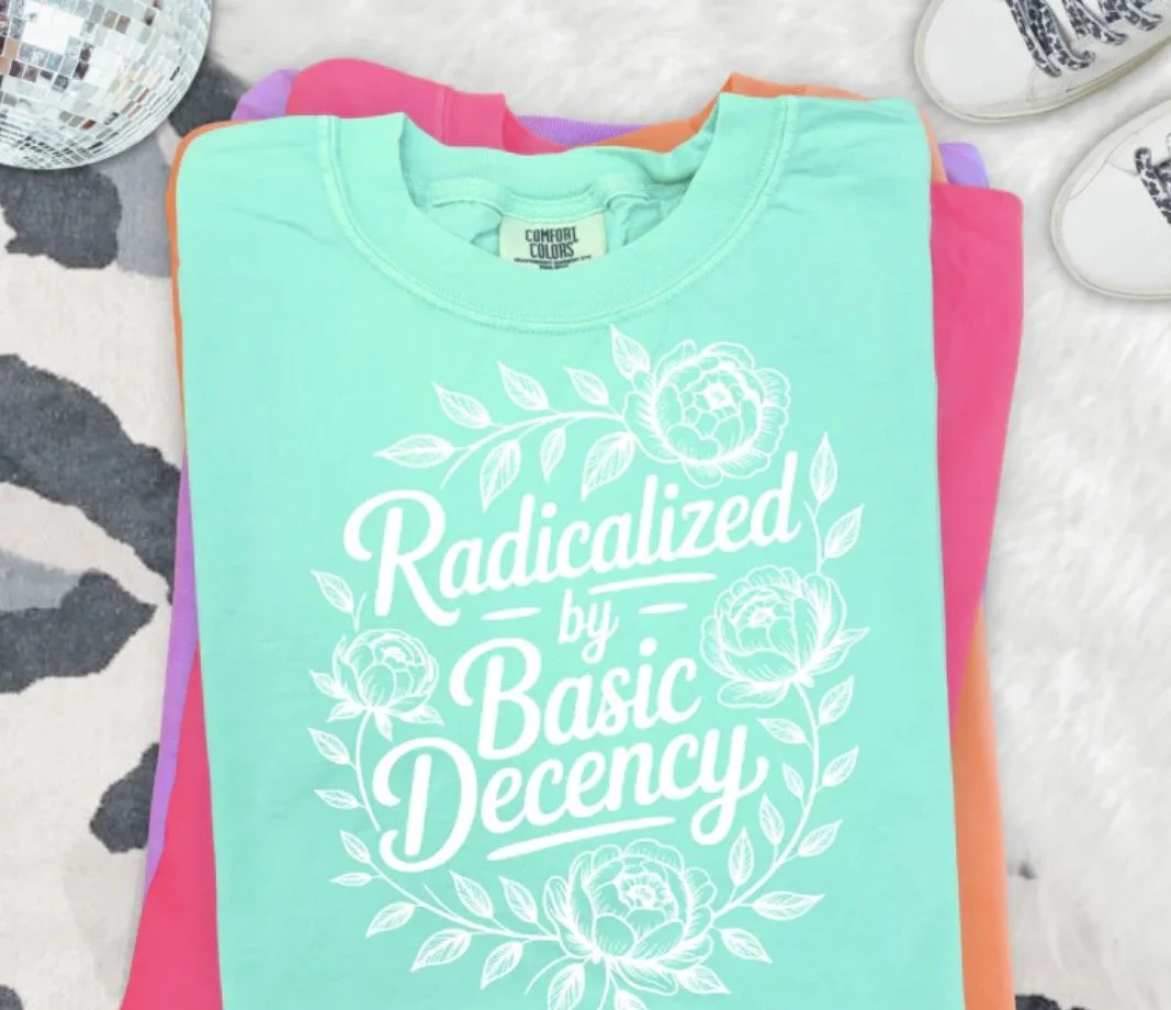 RADICALIZED BY BASIC DECENCY SHIRT MU SCW.jpeg
