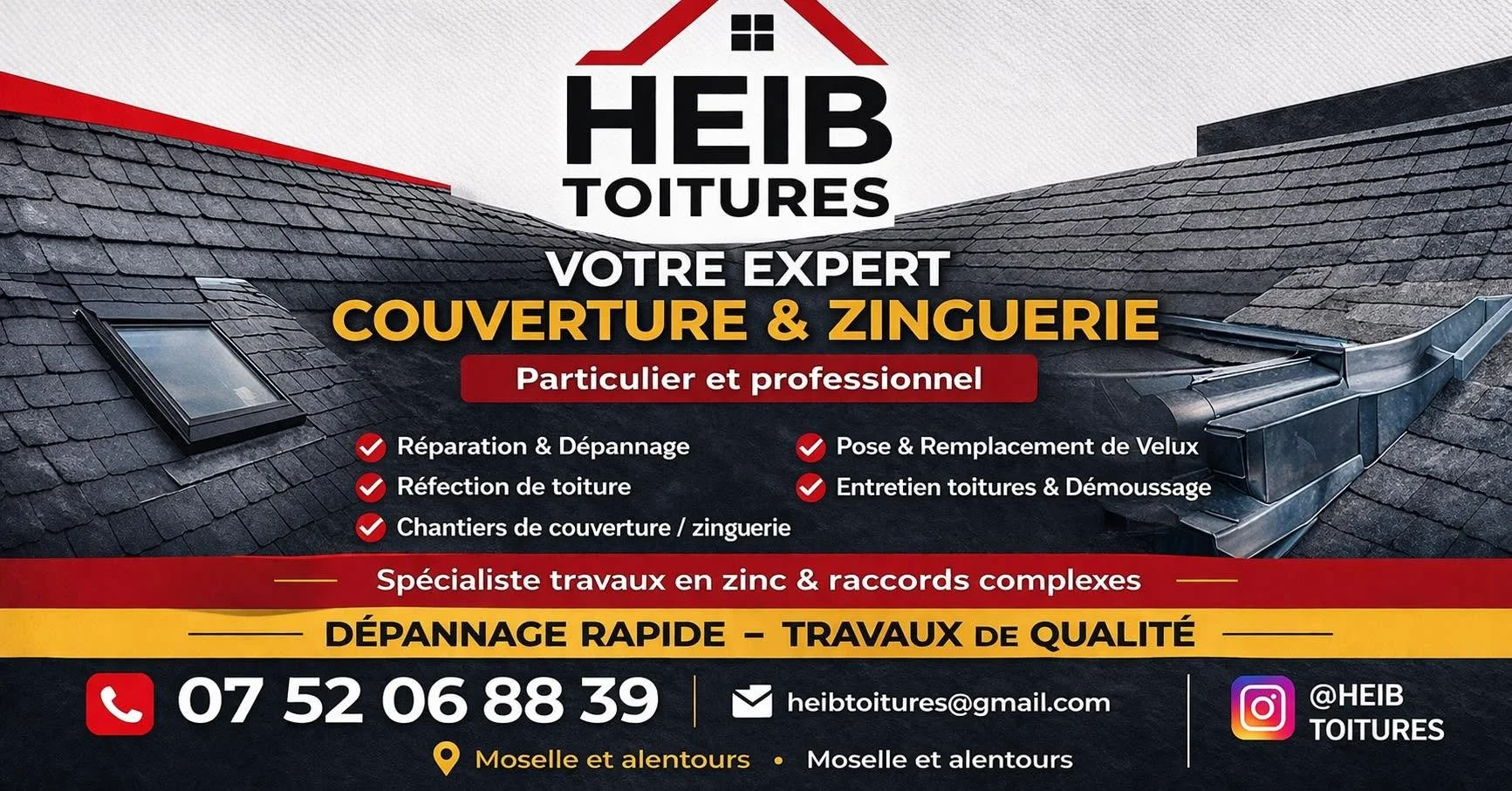 Affiche publicitaire d'une entreprise spécialiste en toitures, couverture et zinguerie, proposant réparation, dépannage, réfection, pose de velux, entretien et démoussage, basée à Moselle et alentours. Logo de l'entreprise HËIB TOITURES, contact téléphonique, email, et réseaux sociaux indiqués.