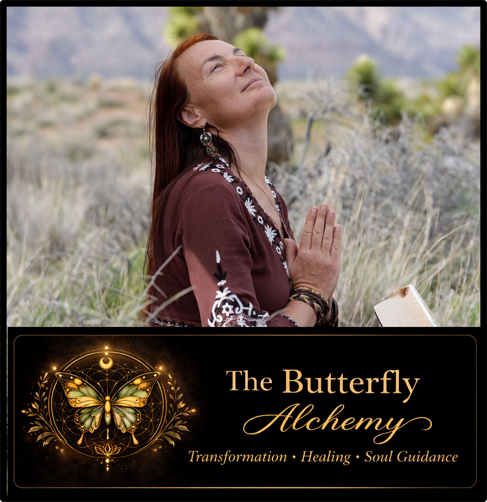 A woman with red hair stands outdoors in a desert landscape with cacti, eyes closed, hands in a prayer position, wearing a brown embroidered blouse, with a box or book on the ground nearby. A graphic design with a butterfly, gold accents, and the text 'The Butterfly Alchemy' and 'Transformation, Healing, Soul Guidance' is below the photo.