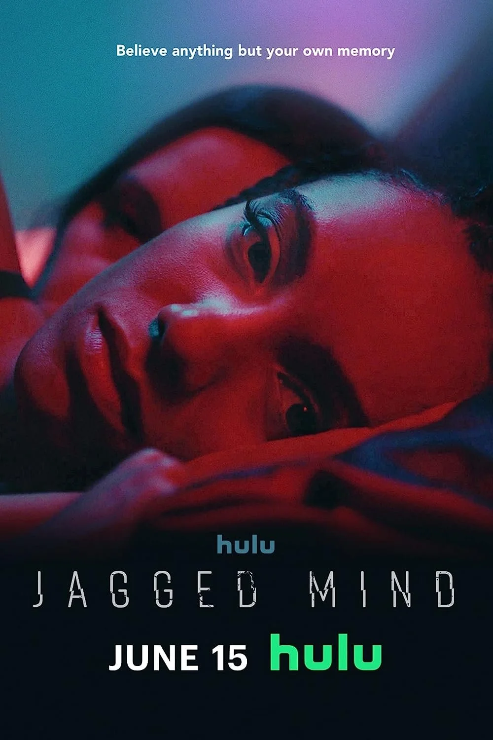 Close-up of a woman lying down with her face partly turned, illuminated by red and blue lighting. Text reading "Believe anything but your own memory" at the top, and "JAGGED MIND" with release date June 15, and Hulu logo at the bottom.