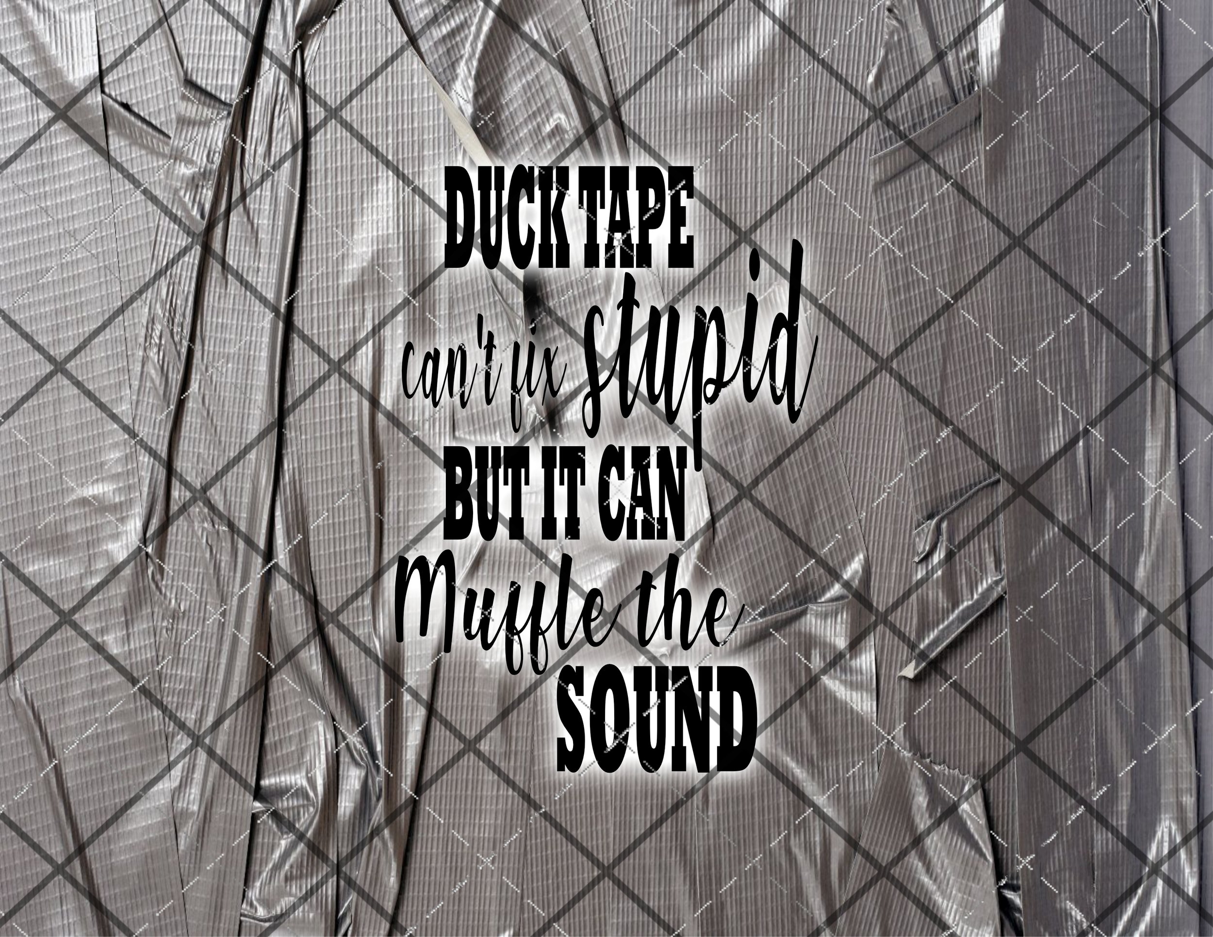 Duct Tape Muffles the Sound 20oz Skinny Wrap DIGITAL DOWNLOAD