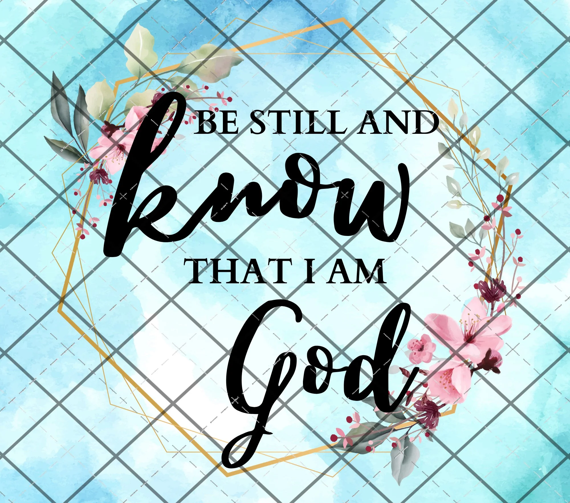 Be Still & Know I am God 20oz Skinny Wrap DIGITAL DOWNLOAD