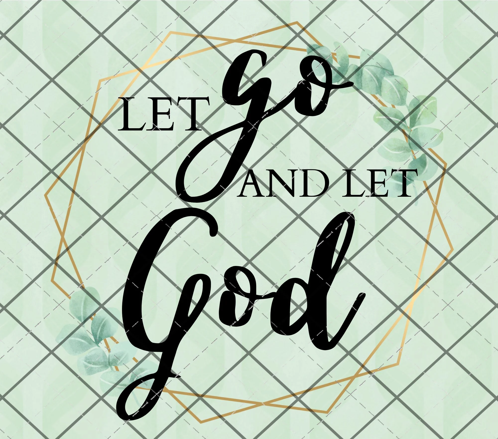Let Go & Let God 20oz Skinny Wrap DIGITAL DOWNLOAD