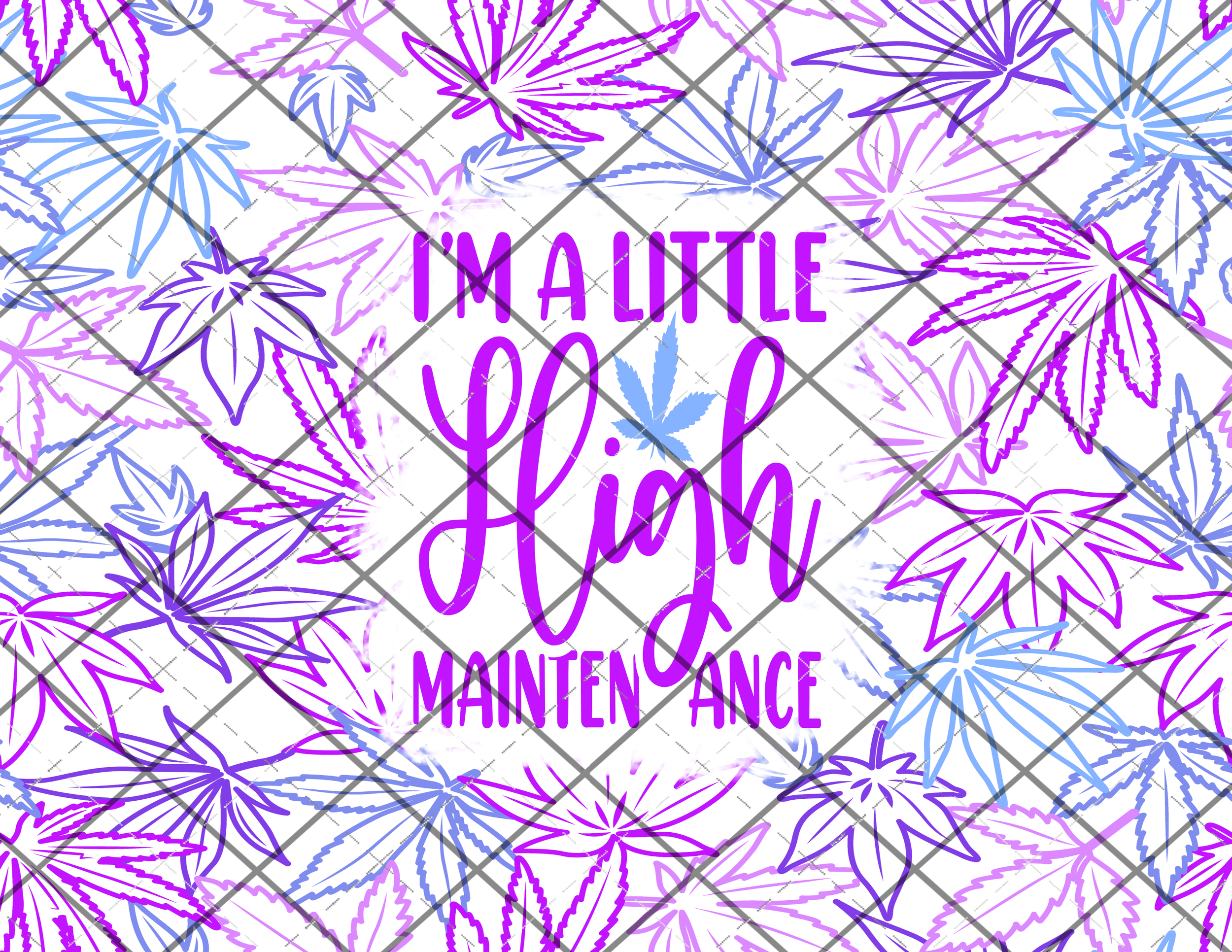 I'm A Little High Maintenance 20oz Skinny Wrap DIGITAL DOWNLOAD