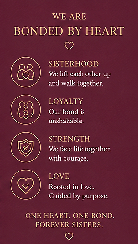 A vertical maroon poster with gold text and symbols. It emphasizes unity, sisterhood, loyalty, strength, and love with quotes and icons representing each value.