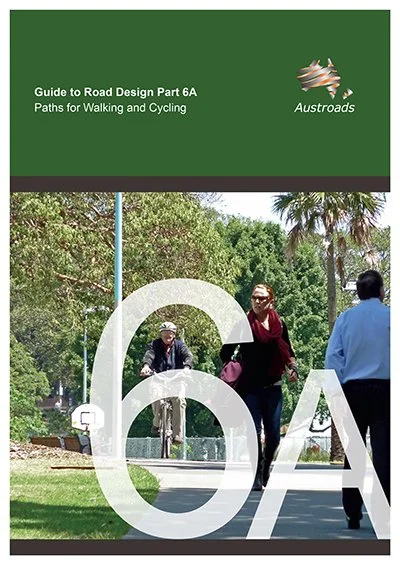 Guide to Road Design Part 6A: Paths for Walking and Cycling