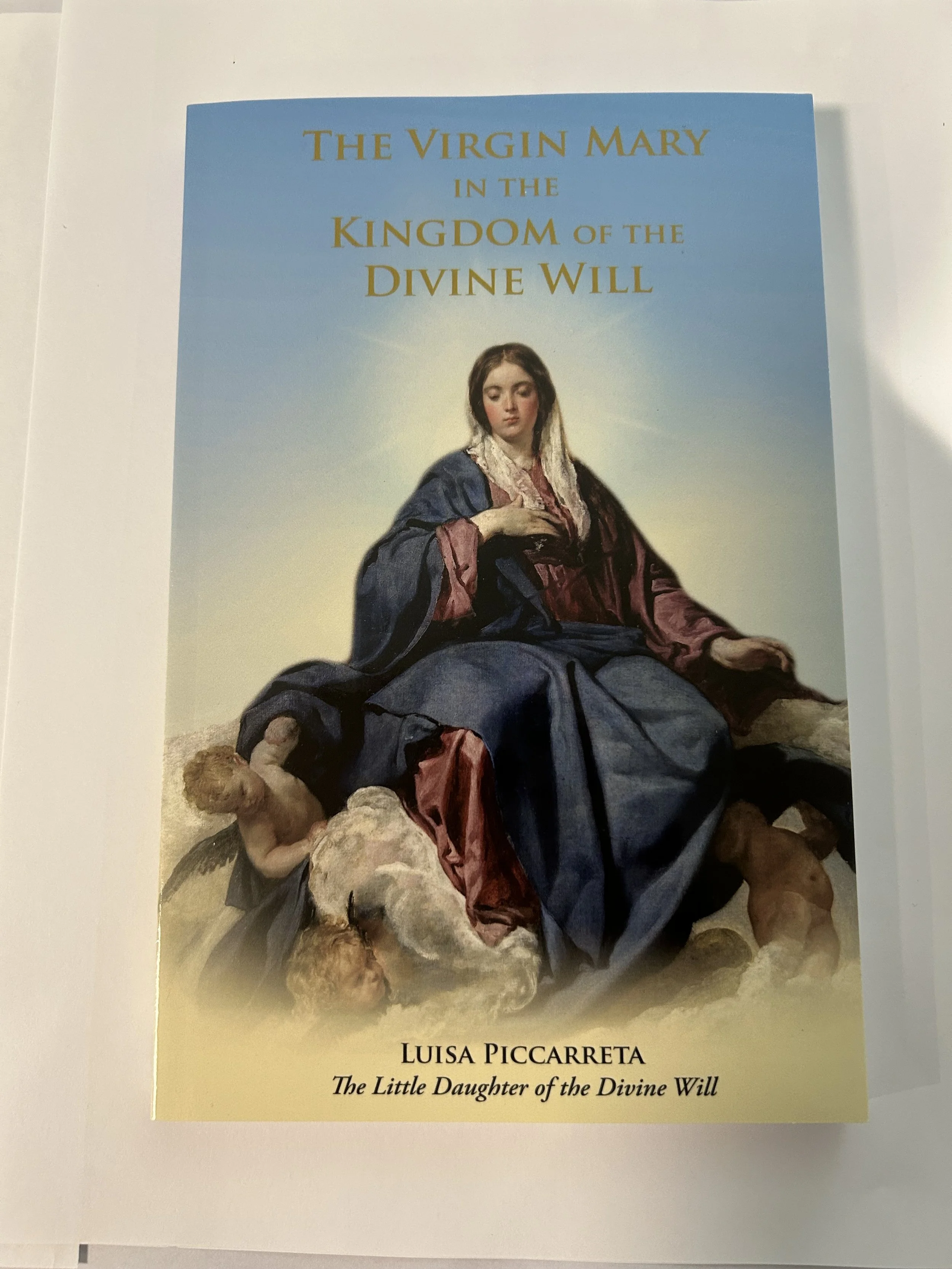 The Virgin Mary in the Kingdom of the Divine Will - By Luisa Piccarreta