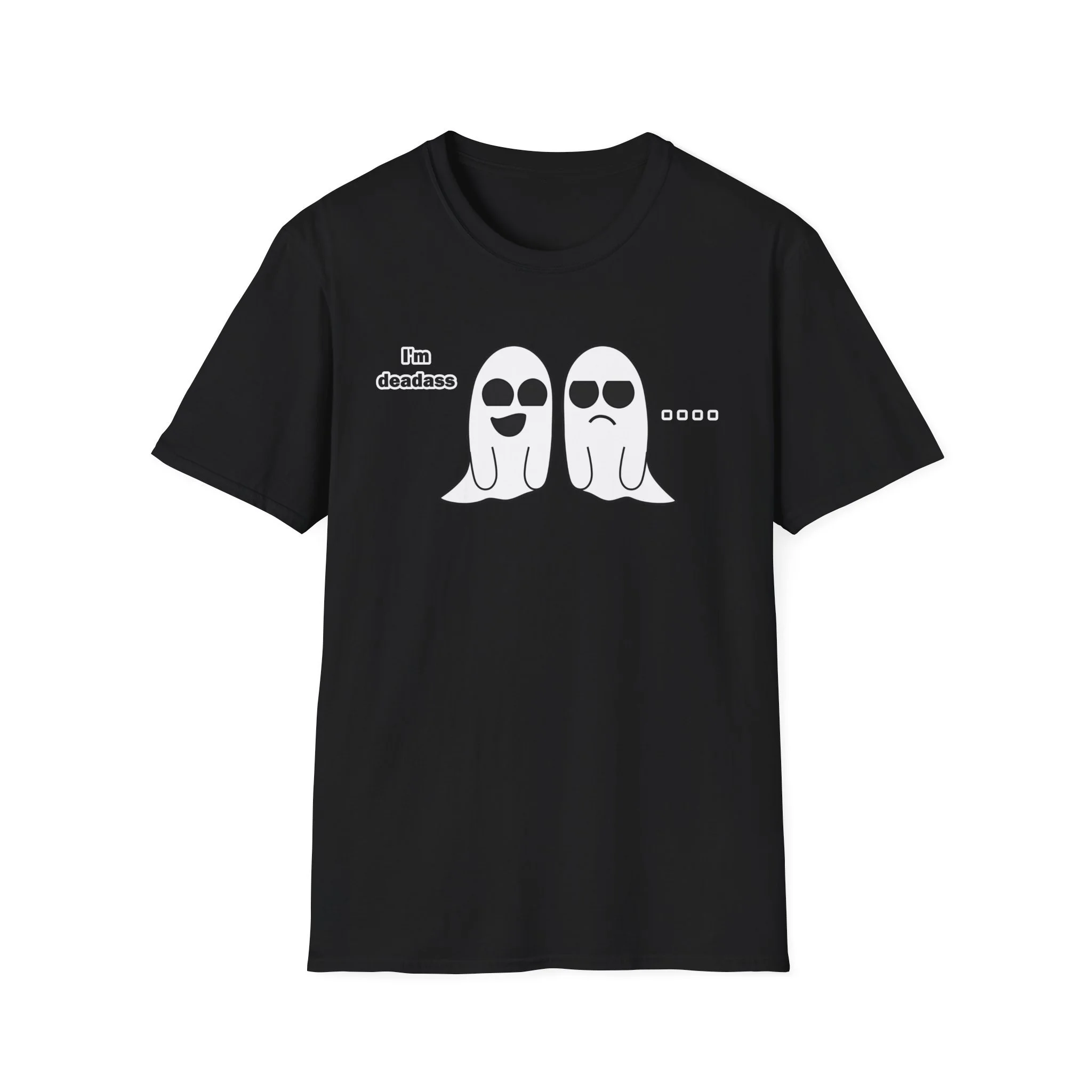 "I'm Deadass" Ghosts — Funny Graphic Soft Tee