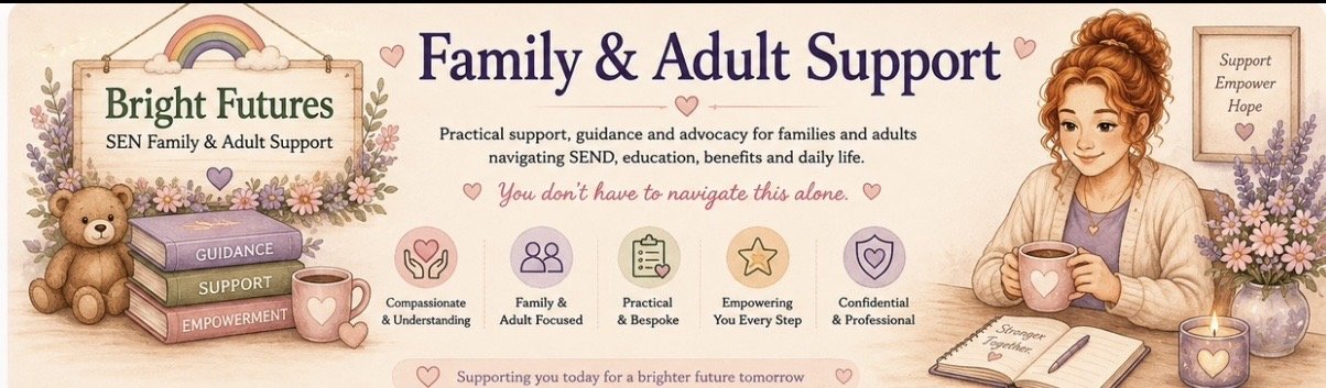 Banner promoting family and adult support services from Bright Futures, including Care Act assessments, carers’ support, advocacy, housing and adaptations, Direct Payments, social care guidance, benefits advice and personalised support for adults, ca