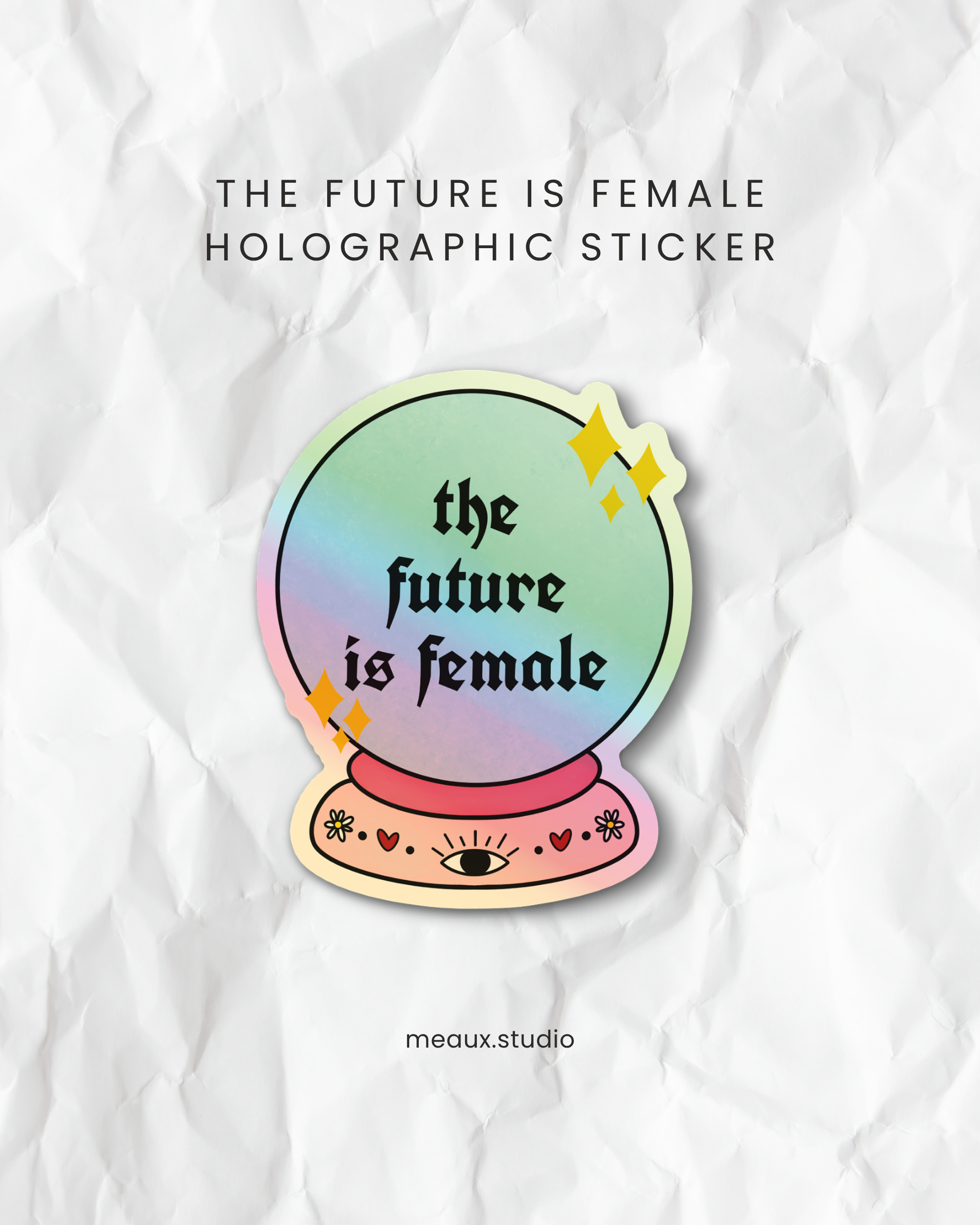 the future is female holographic sticker