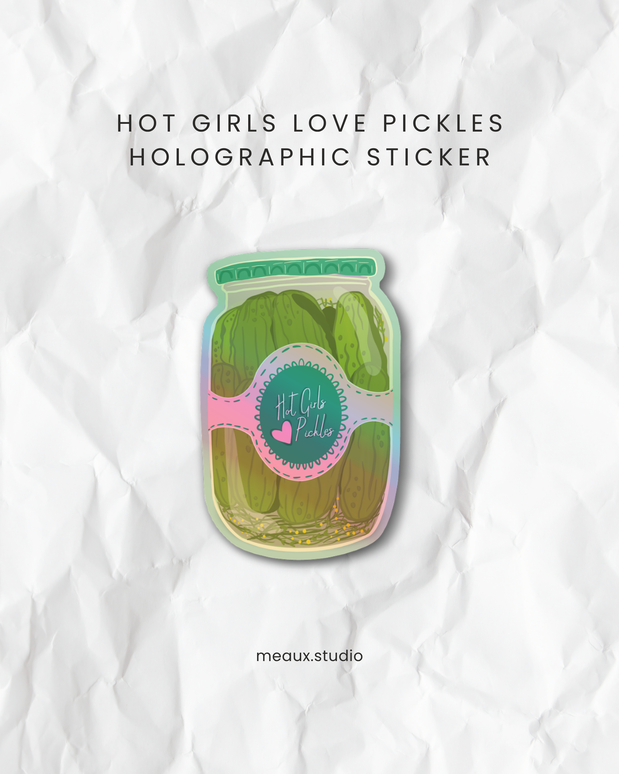 hot girls love pickles holographic sticker