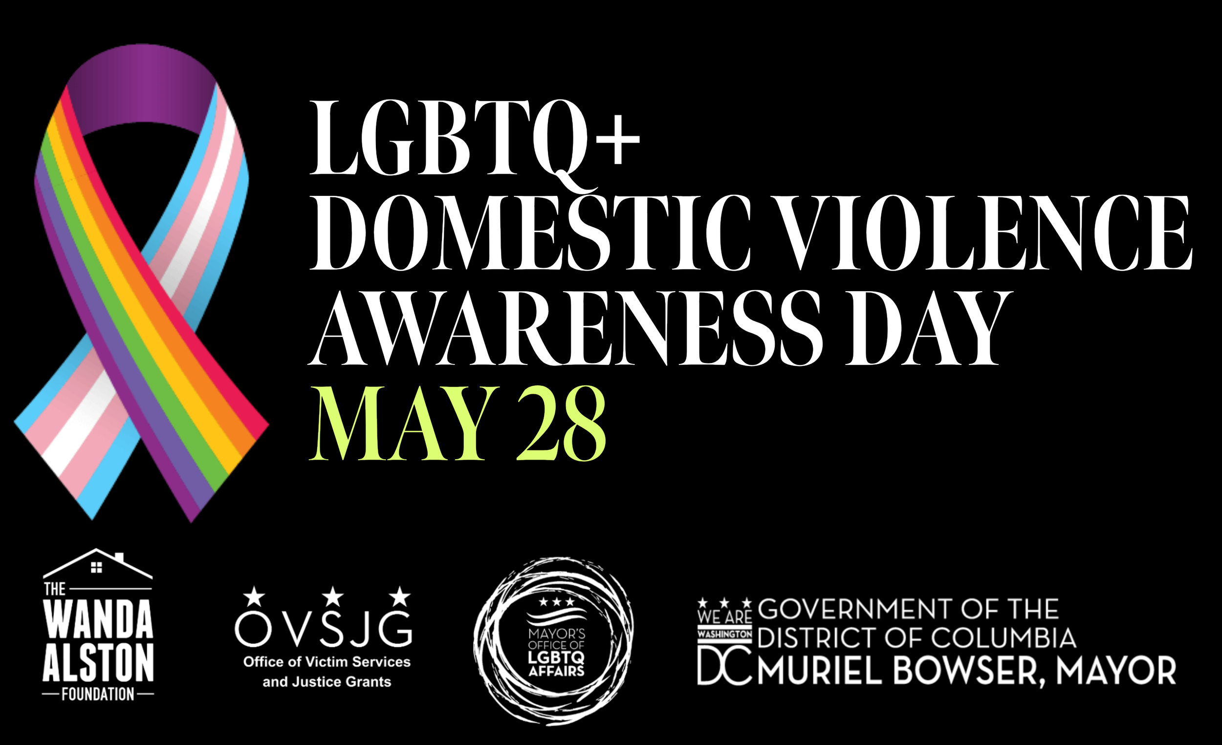 Black background with a rainbow-colored awareness ribbon and text promoting LGBTQ+ Domestic Violence Awareness Day on May 28, along with logos of associated organizations and the mayor of Washington, D.C.