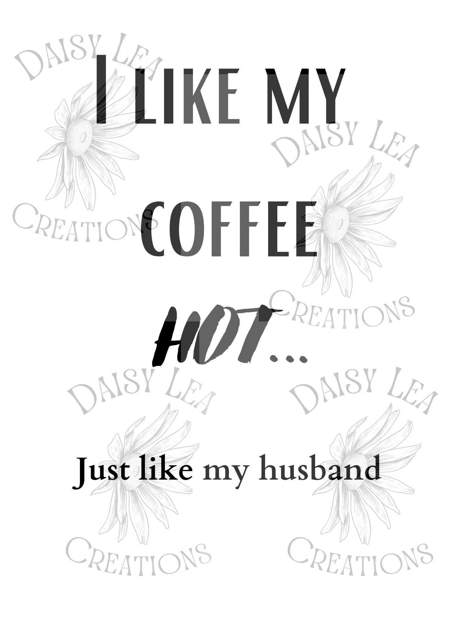 I Like My Coffee HOT | Digital Download | SVG
