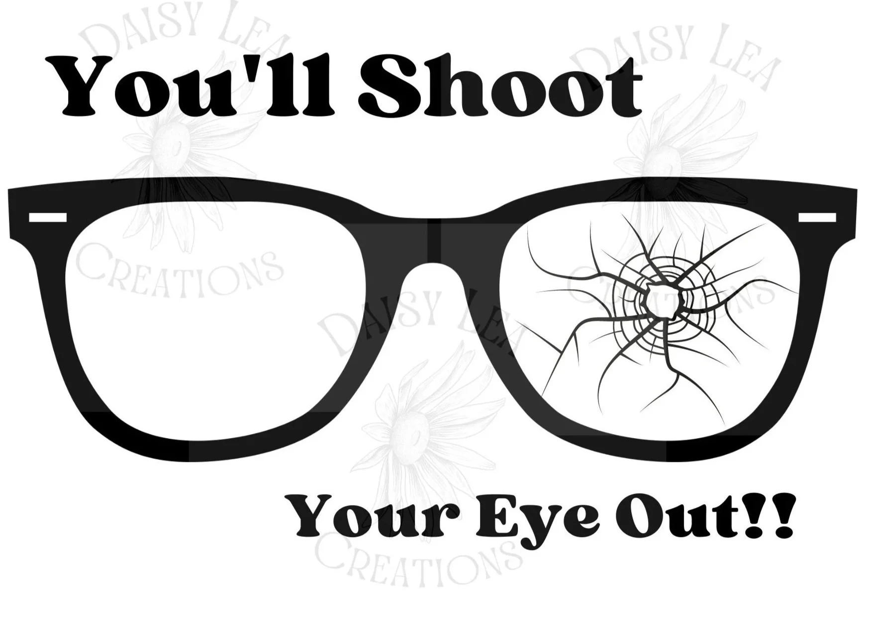 You'll Shoot Your Eye Out | SVG | Digital Download | Cricut | Cut File