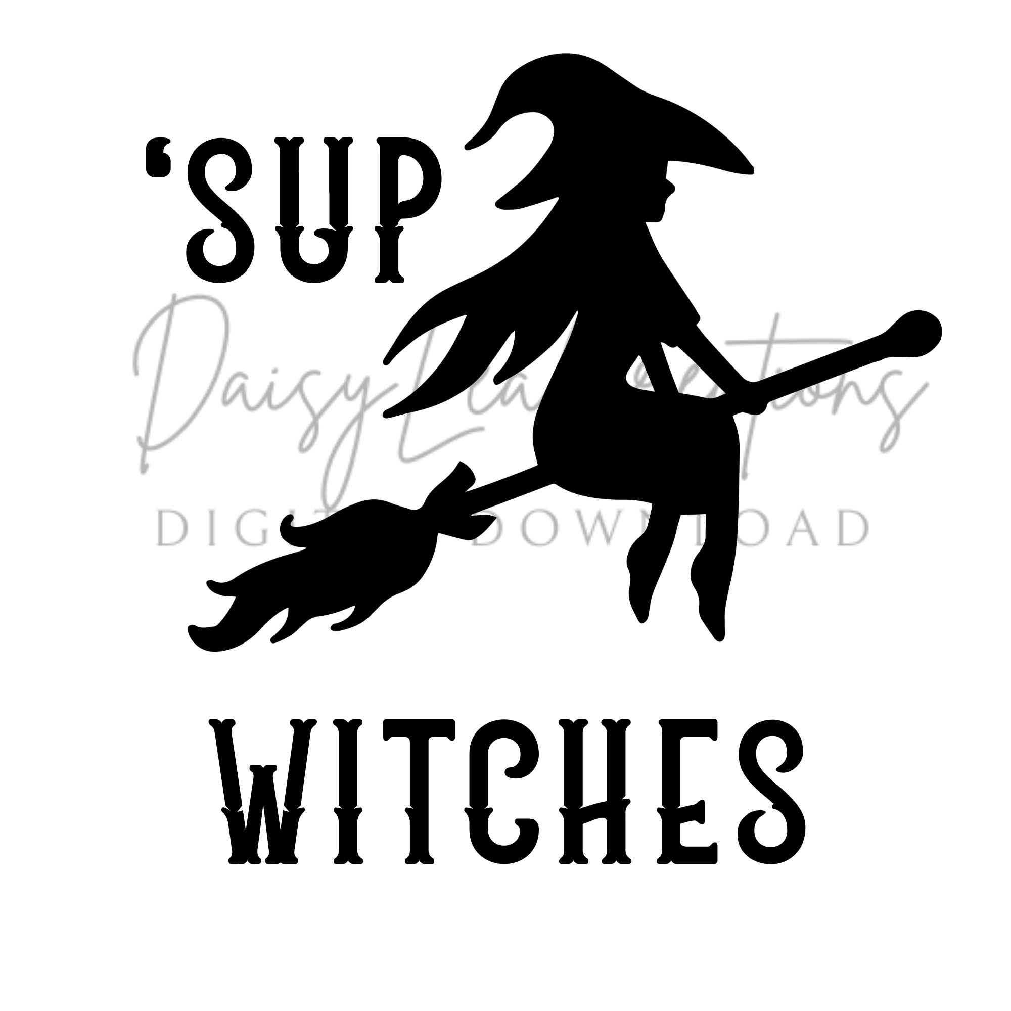 Sup Witches | SVG | Digital Download | Halloween SVG