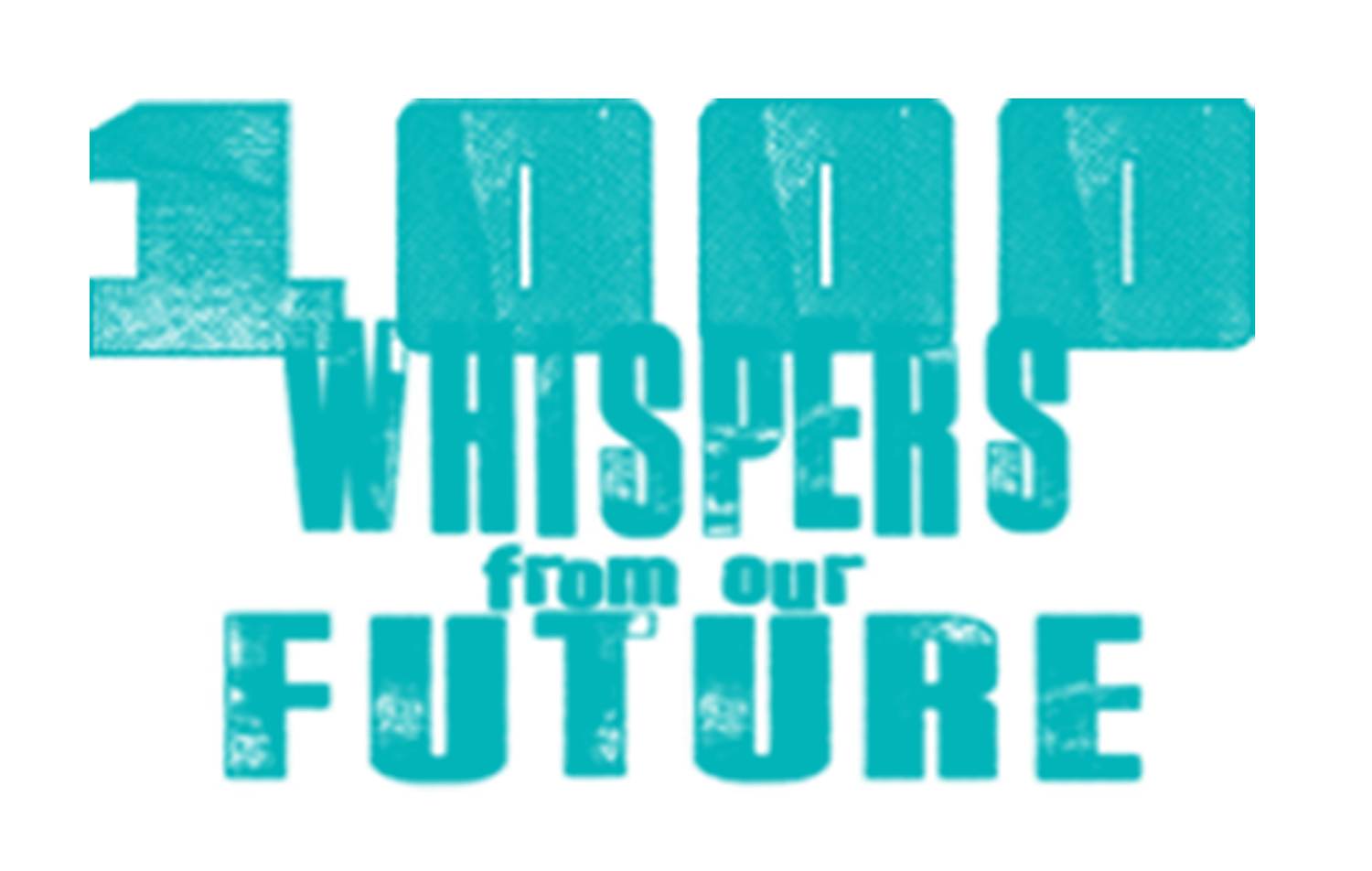 1000 Whispers From Our Future