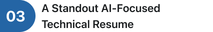 Text reading 'A Standout AI-Focused Technical Resume' with a blue circle containing the number 03.
