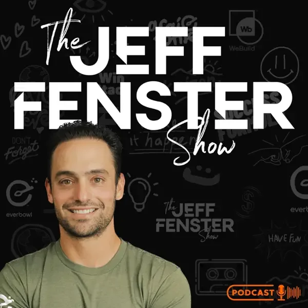 Promotional image for The Jeff Fenster Show podcast featuring Jeff Fenster smiling in front of a black background with white text and doodles, including the show title and a podcaster icon.