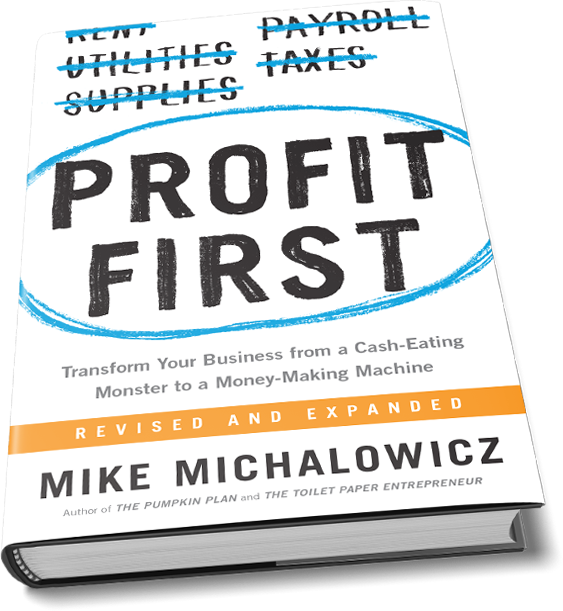 Book titled 'Profit First' by Mike Michalowicz with a white cover, black bold text, blue circles, and an orange banner that says 'Revised and Expanded.'