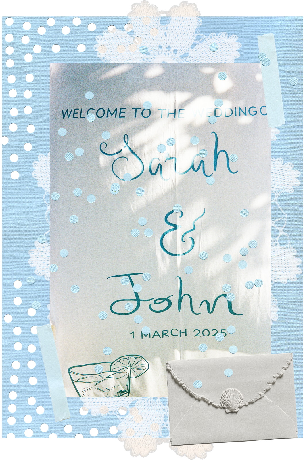 Wedding welcome sign with blue and white decor, featuring the names Sarah and Joni, date March 1, 2025, and a lemon drink illustration surrounded by confetti and lace details.