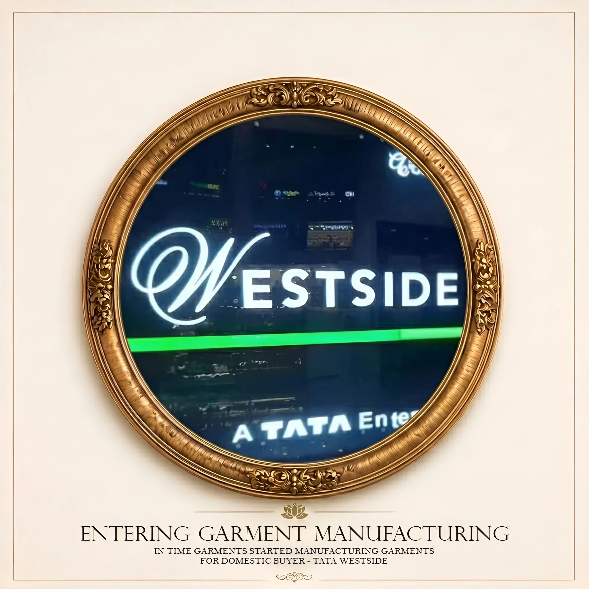 Close-up of a decorative gold-framed mirror with a reflection showing part of a sign that reads "Westside." Below the mirror, there is a caption that says "Entering Garment Manufacturing" followed by additional text about garment manufacturing history in TATA Westside.