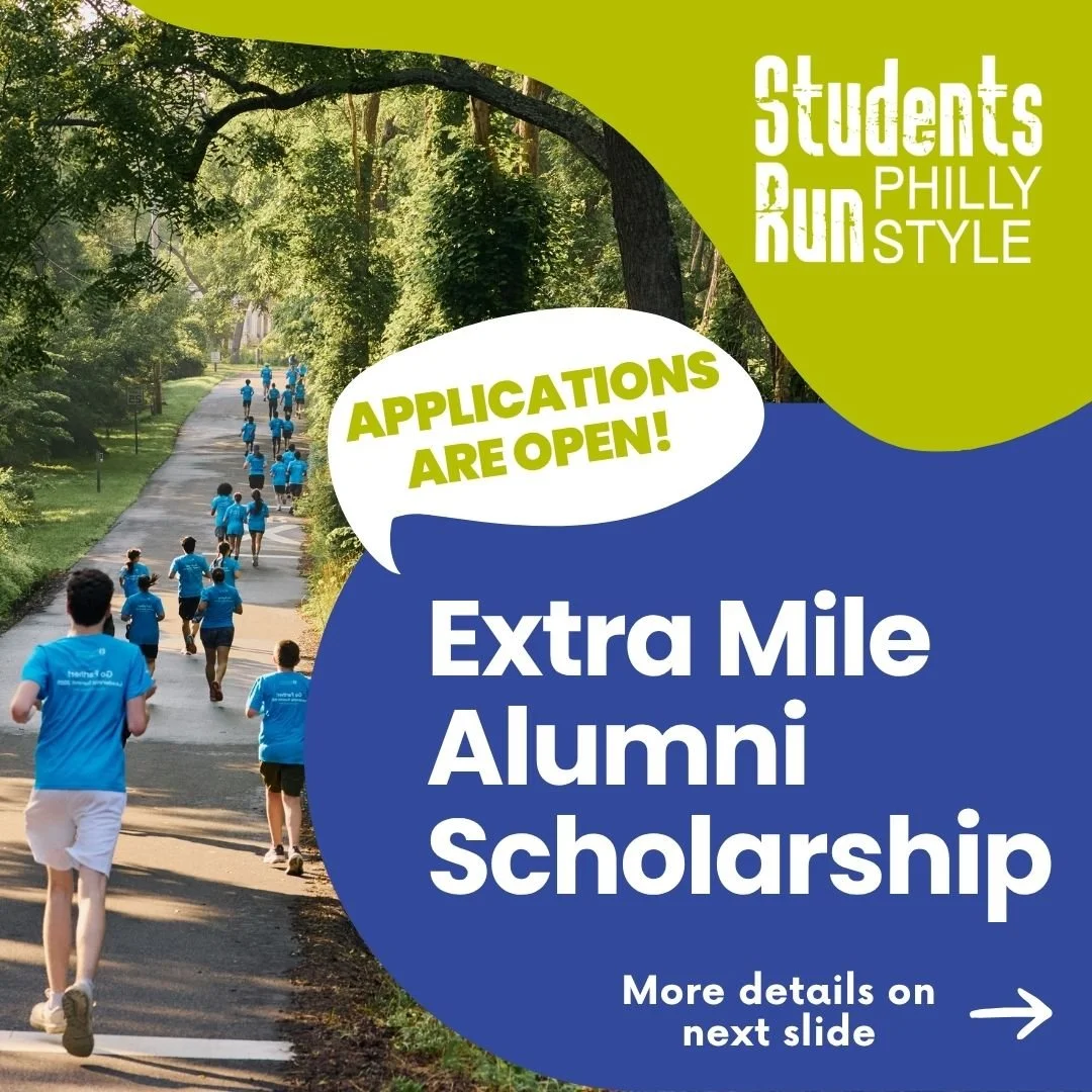 Students Run Philly Style is now accepting applications for its 2026 Extra Mile Alumni Scholarship! This scholarship is a $3,000 award ($1500 per year for 2 years) designed to help SRPS alumni finish their postsecondary education (college, university