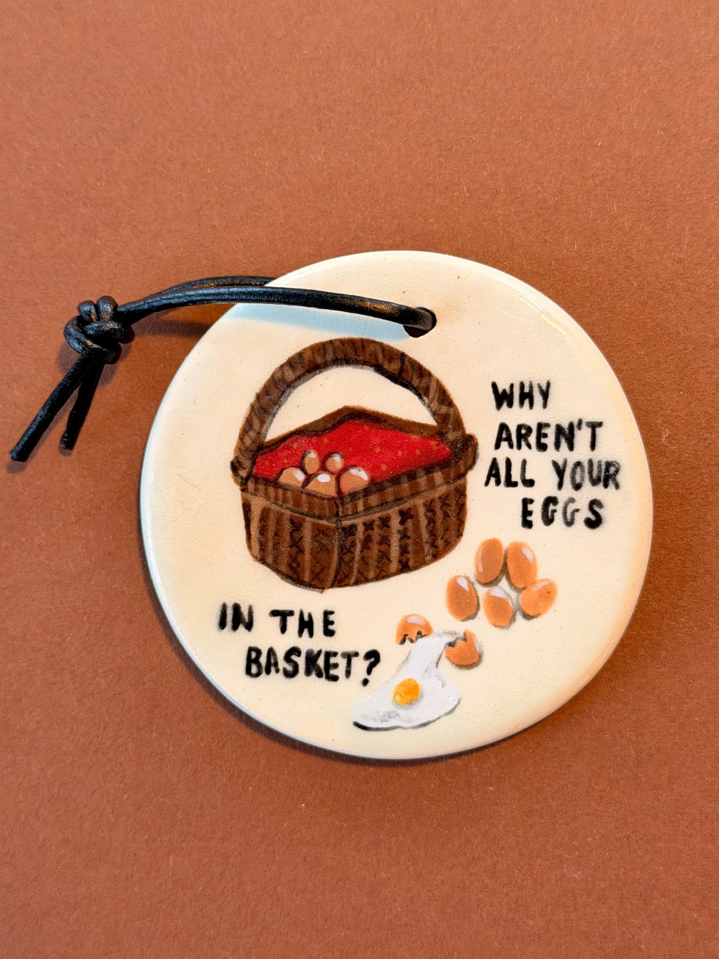 All your eggs in the wrong basket