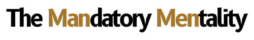 The Mandatory Mentality
