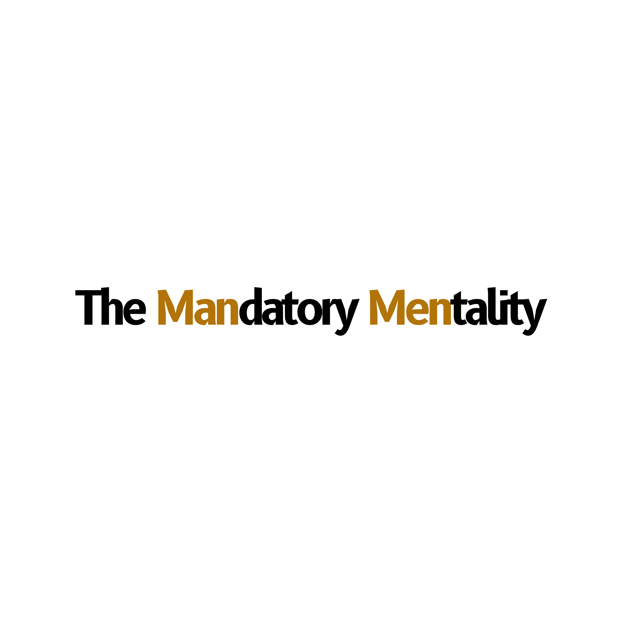 The Mandatory Mentality Men's Group