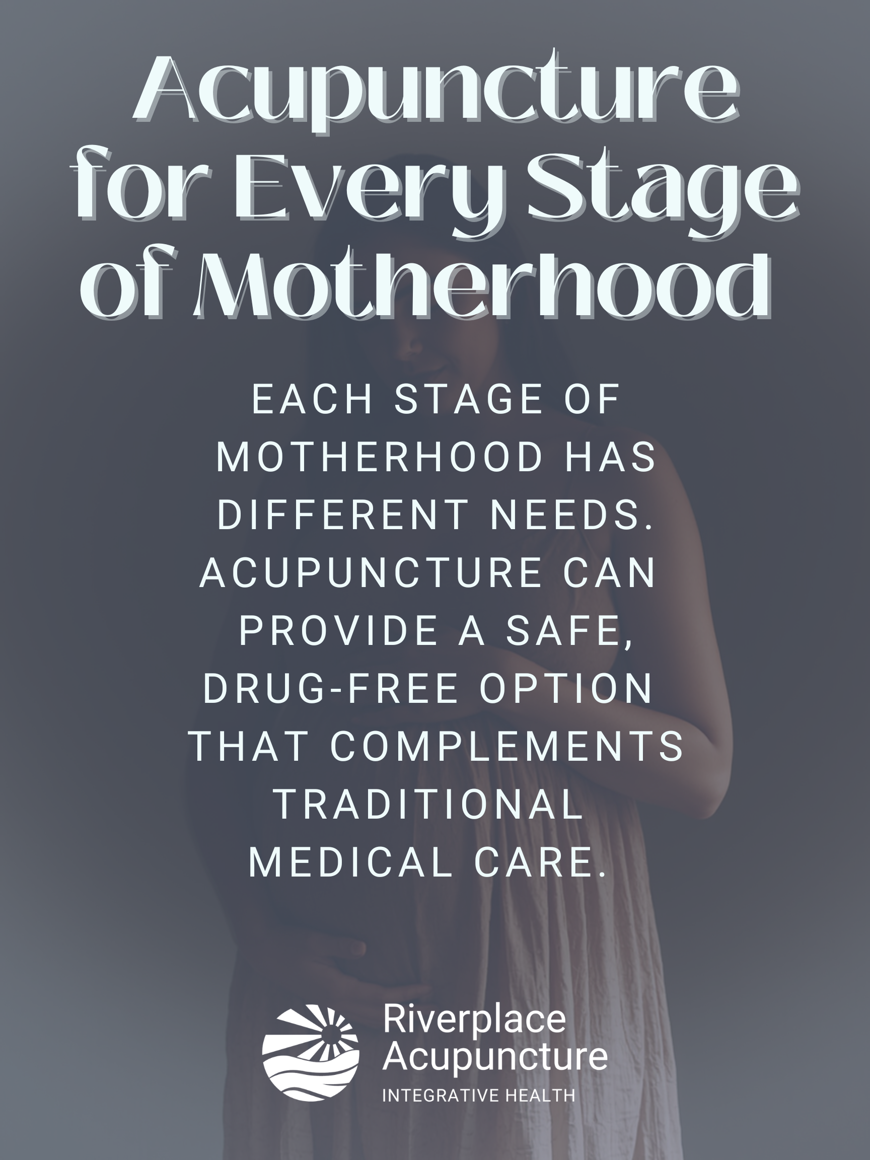 Acupuncture for Every Stage of Motherhood