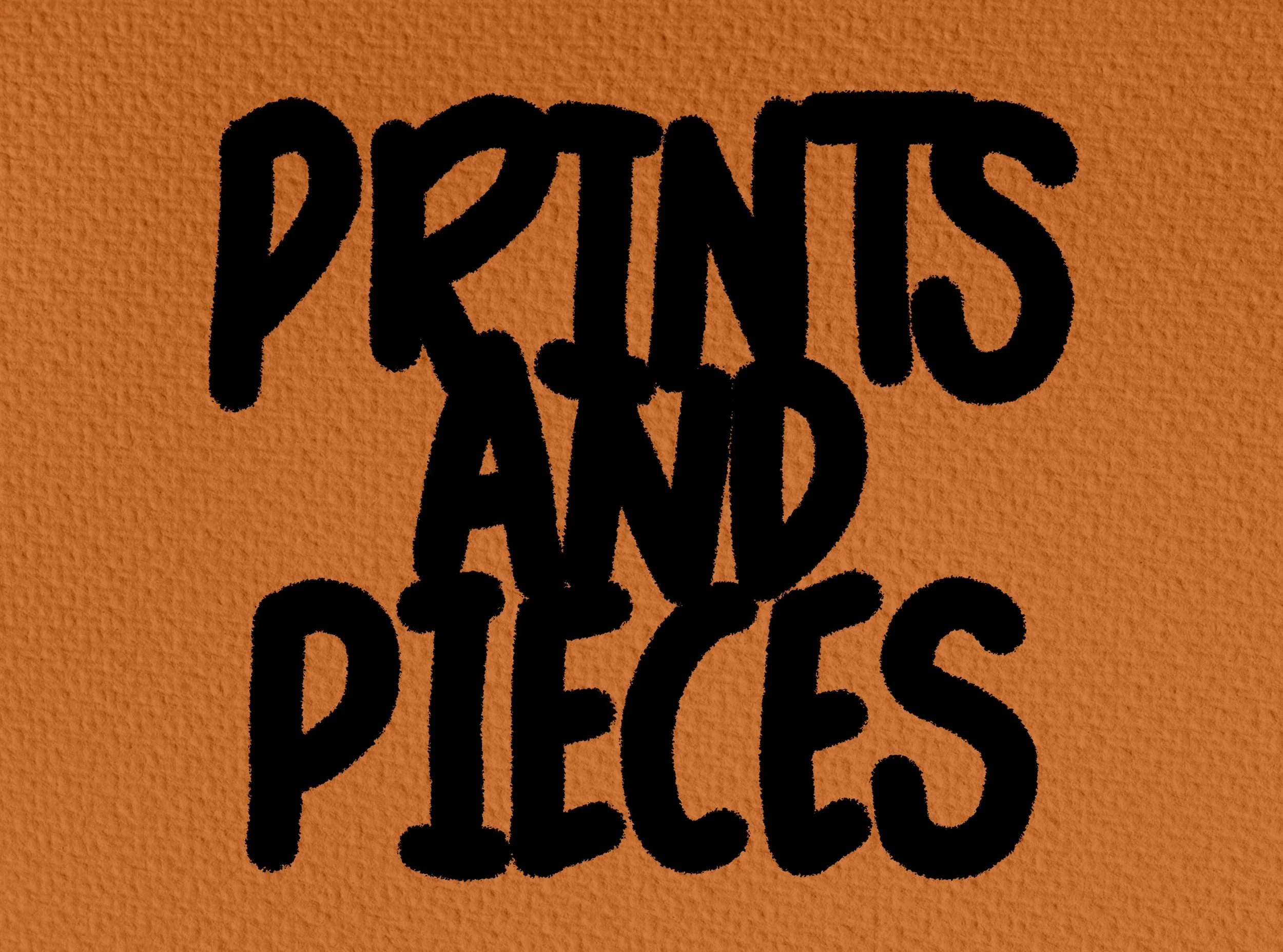 Prints and Pieces