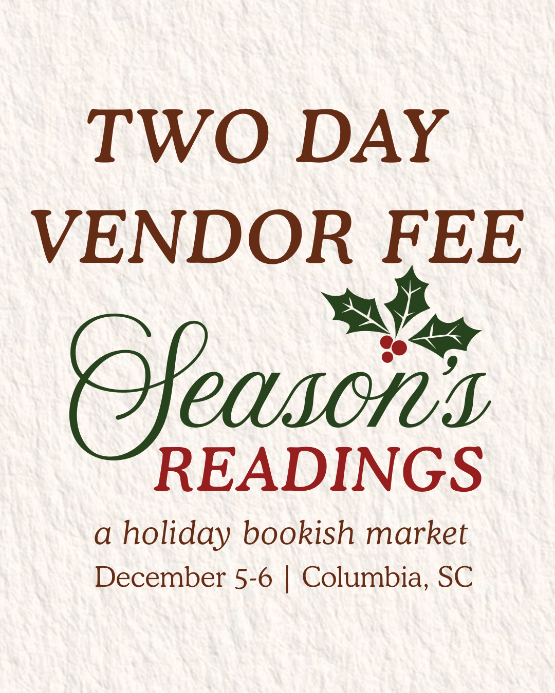 Two Day Vendor Fee: Season's Readings