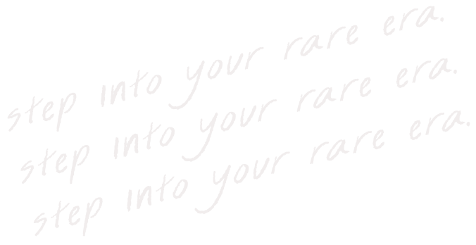 The image features the inspirational phrase "step into your rare era." written in dark red cursive font on a black background, with the words repeated three times diagonally.