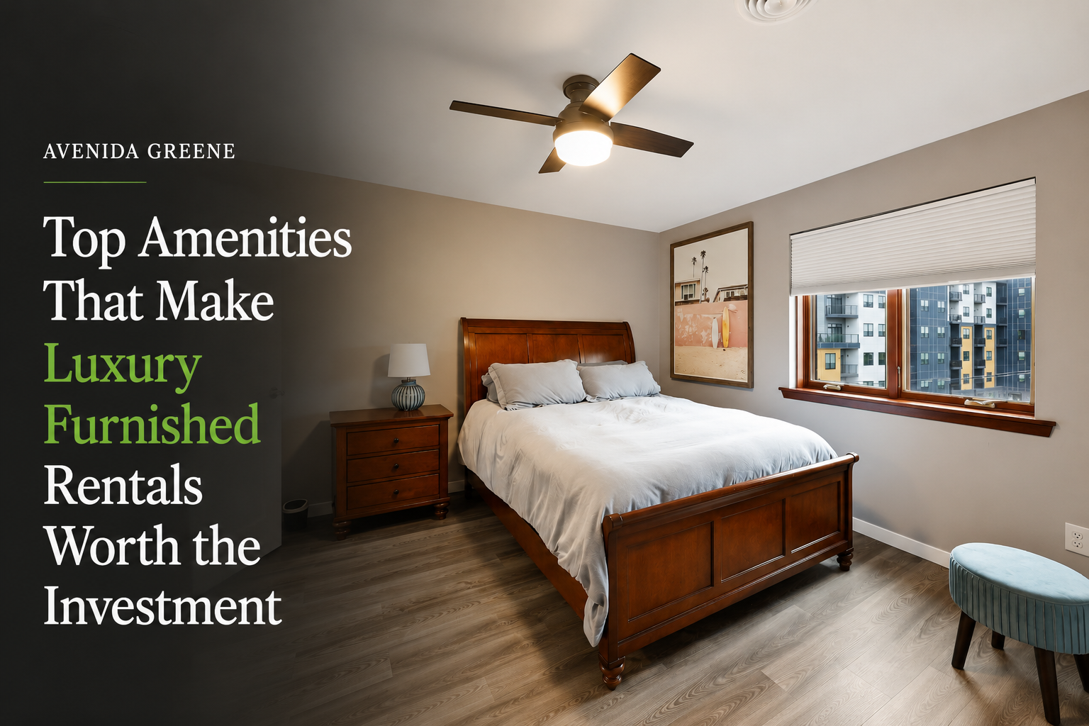 Top Amenities That Make Luxury Furnished Rentals Worth the Investment