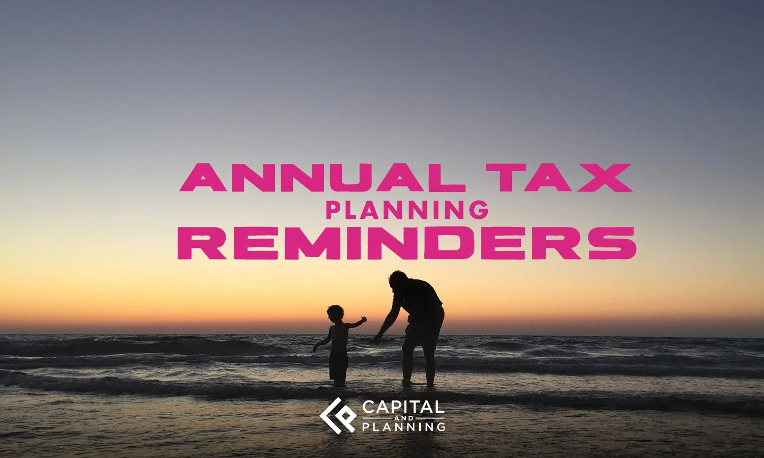 Annual Tax Planning Reminders