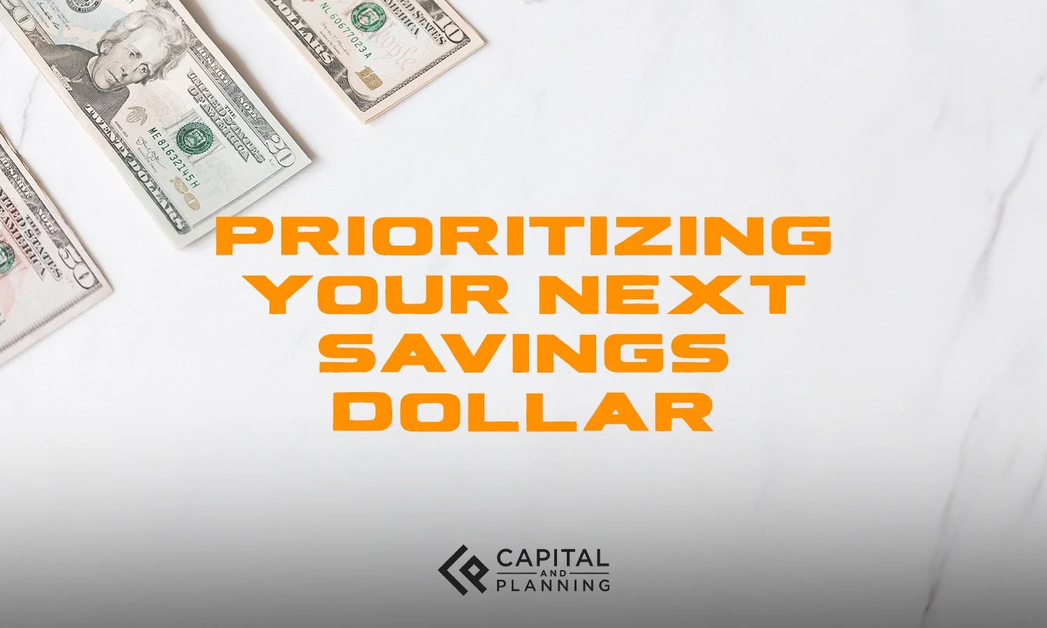 Prioritizing Your Next Savings Dollar
