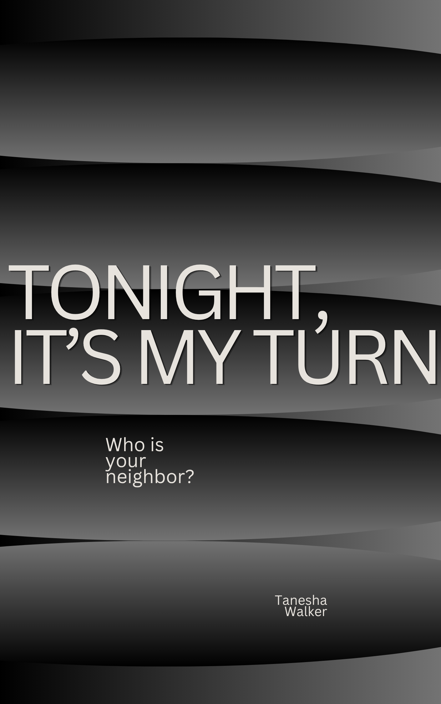Tonight, It’s My Turn