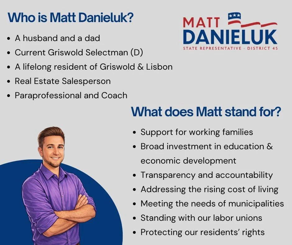 A little bit about the candidate!

To learn more, message or email Danielukforthe45th@gmail.com

To offer support, please visit our donation page: https://secure.anedot.com/danieluk-for-the-45th/donate
.
.
.
 #Danielukforthe45th #Griswold #Lisbon #Pr