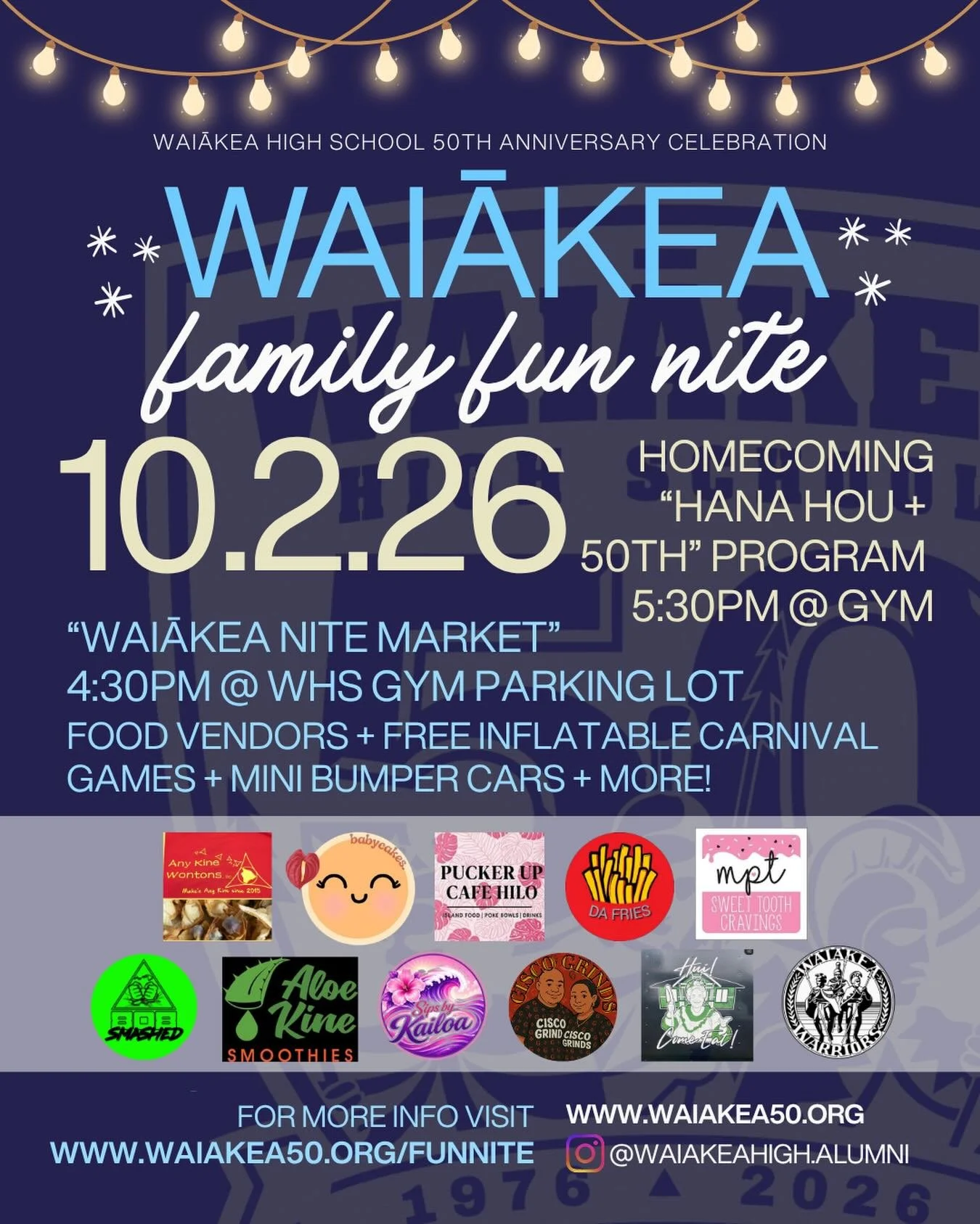 ✨SAVE THE DATE!✨

The last and final event culminating our Waiākea High School 50th Anniversary celebration week is &ldquo;Waiākea Family Fun Nite&rdquo;! It includes a Homecoming &ldquo;Hana Hou + 50th&rdquo; program in the Gym, along with a &ldquo;