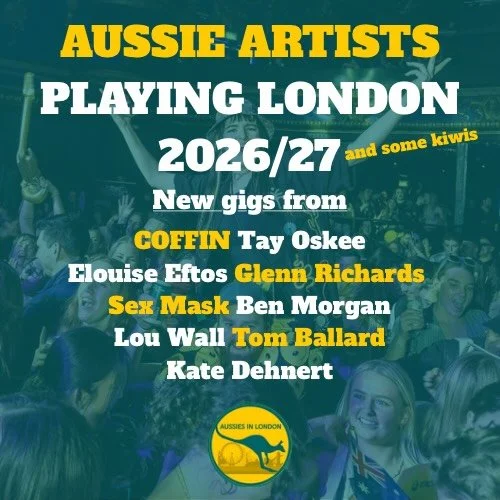 Update to the Aussie &amp; Kiwi London Gig Guide!

New gigs from: @coffin_aus @tay_oskee_music  @weezasqueeza @glennyrichards @sexmasks @benmorgan_ @thelouwall @tomcballard &amp; @katedehnert 

Full list:

Lou Wall - 9-18th Sept - Park Theatre
Tom Ba