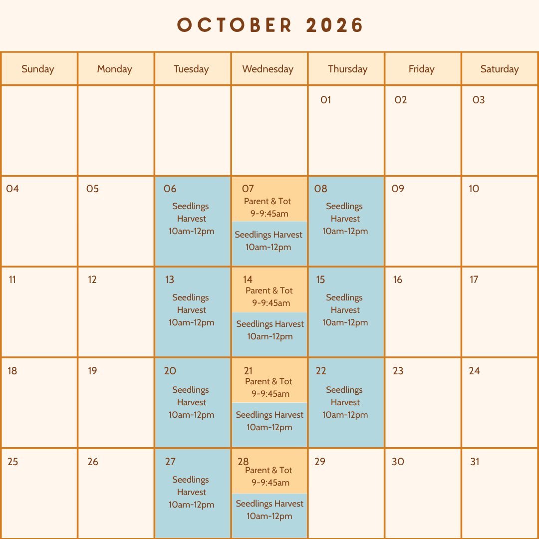 October 2026 calendar showing scheduled events, including Seedlings Harvest every Tuesday and Thursday from 10am to 12pm, and Parent & Tot sessions on the 7th, 14th, and 28th from 9 to 9:45am.