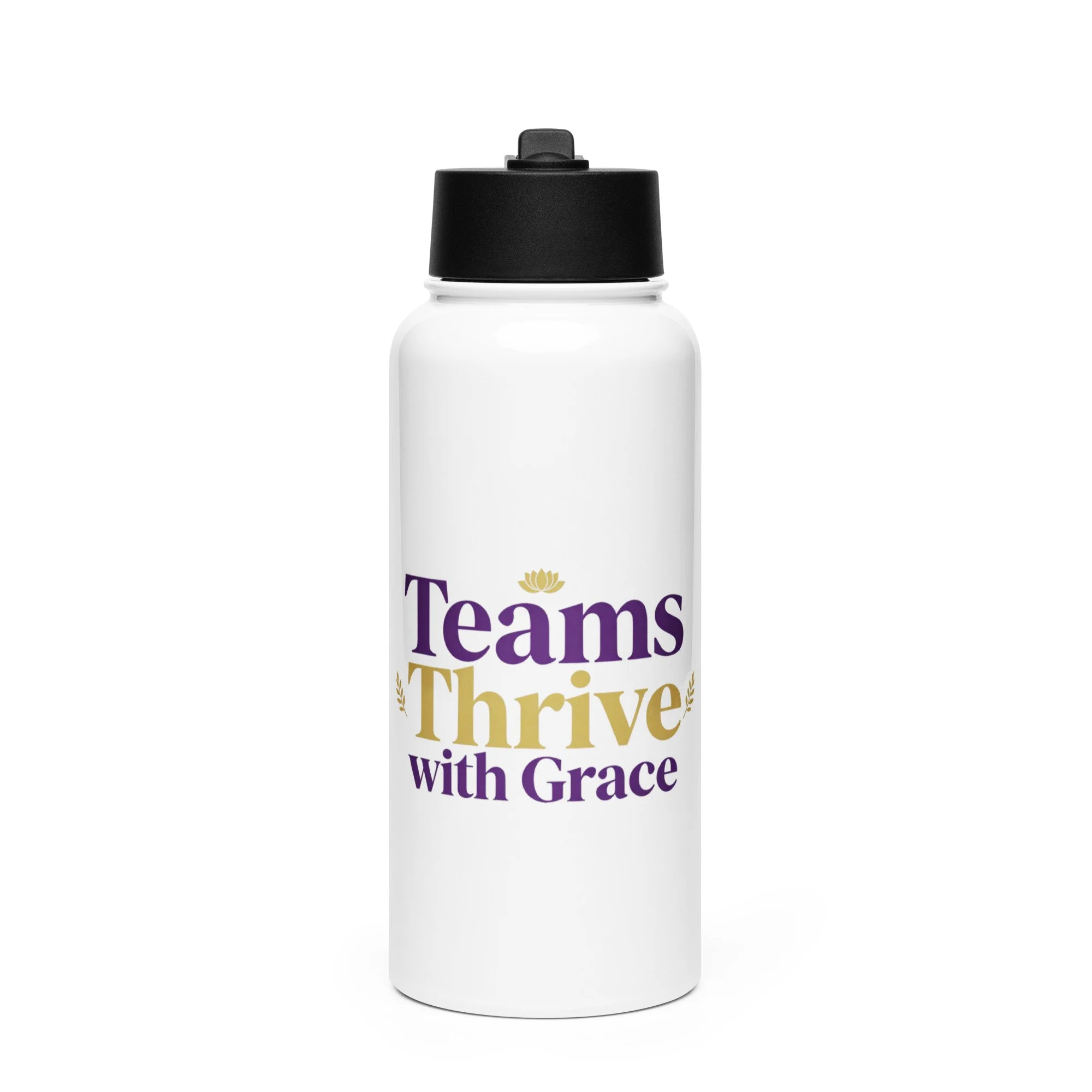 "Teams Thrive with Grace" - Stainless Steel Water Bottle with a Straw Lid