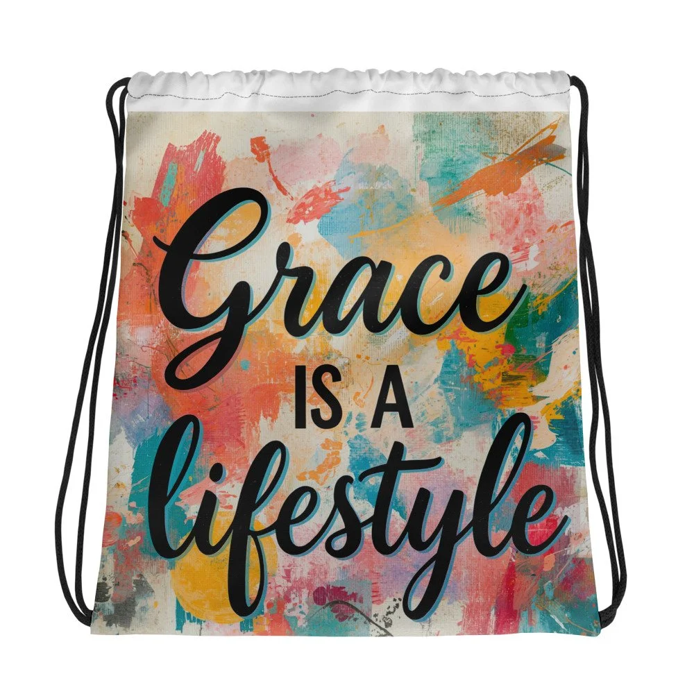 "Grace is a Lifestyle" - Drawstring Bag