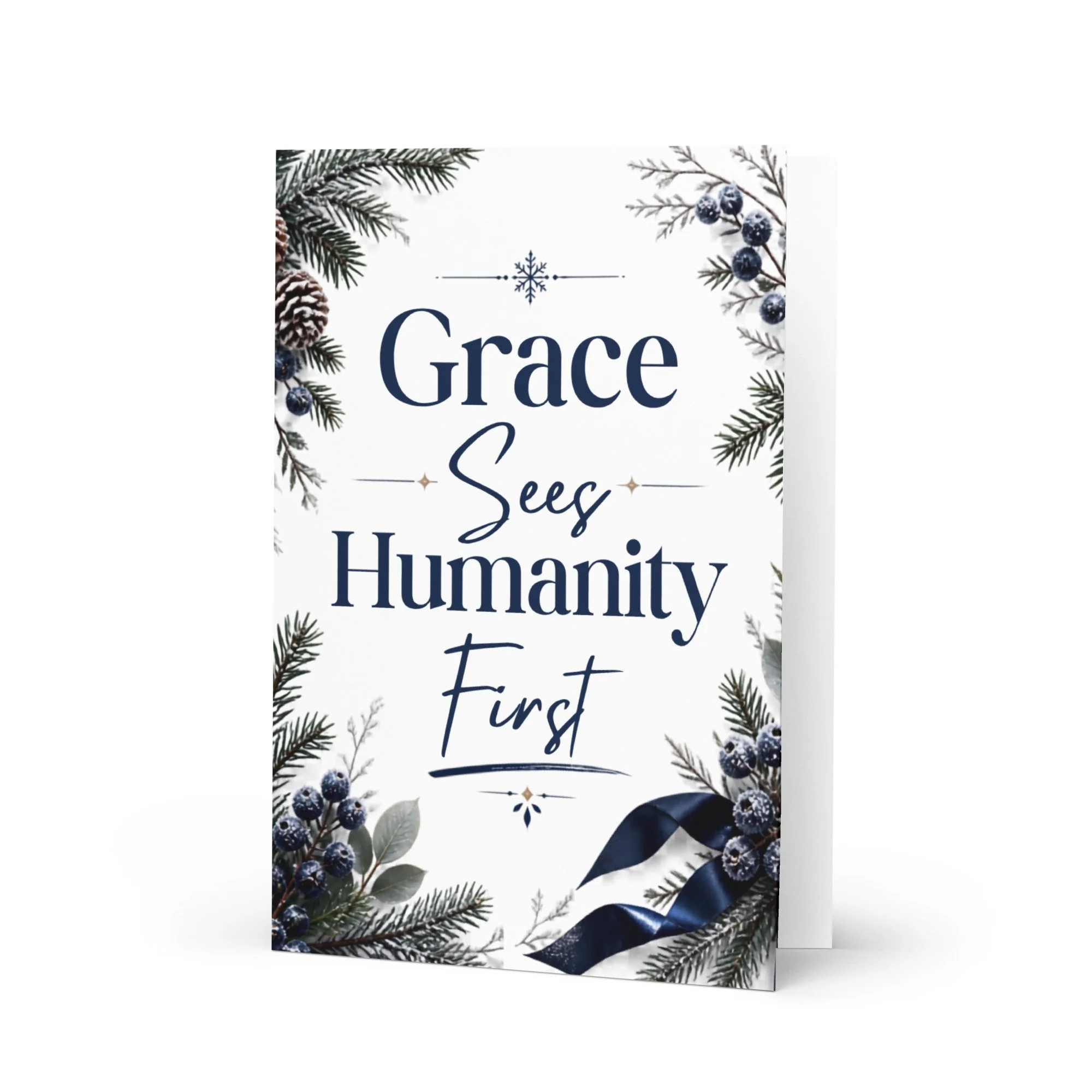 "Grace Sees Humanity First" - Greeting Card