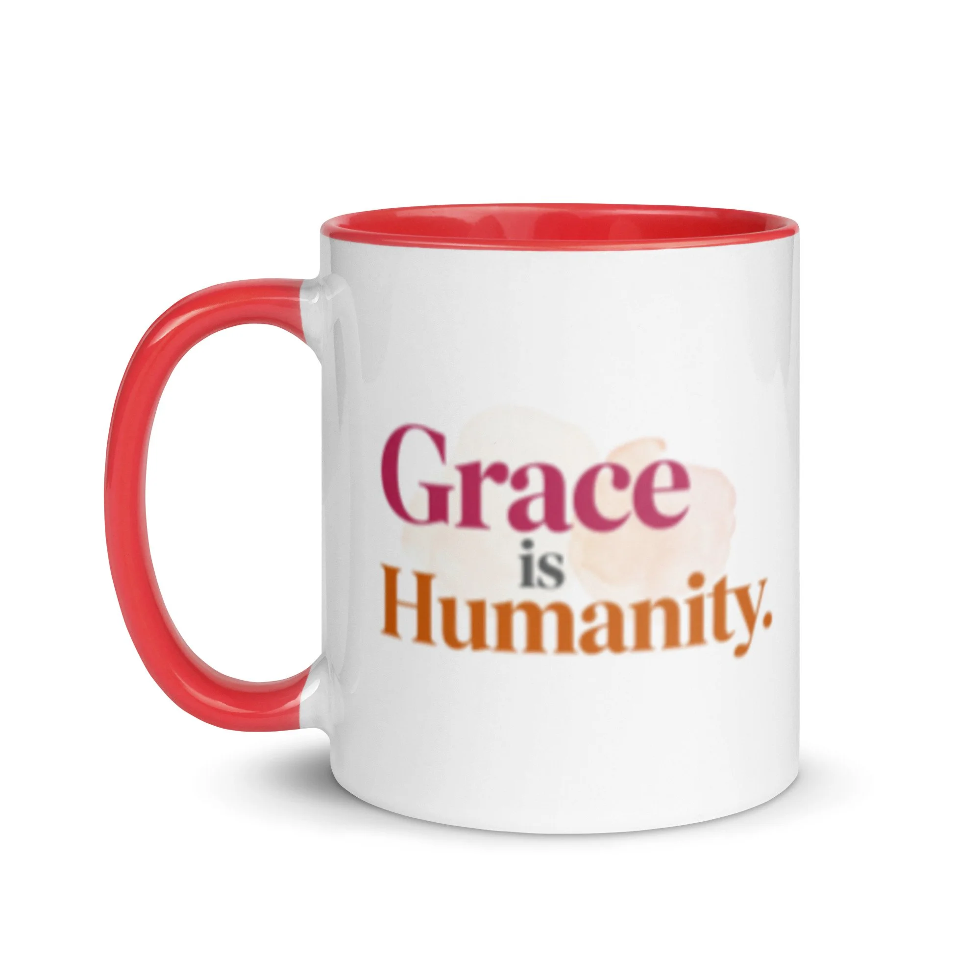 "Grace Is Humanity" - Mug with Color Inside